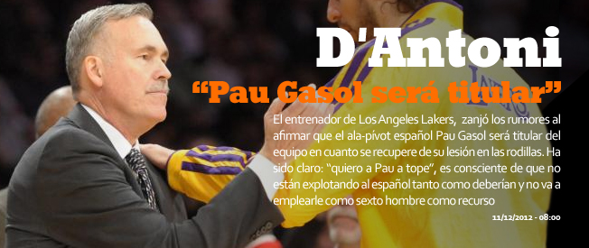 D'Antoni: “Pau es demasiado bueno para ser suplente”