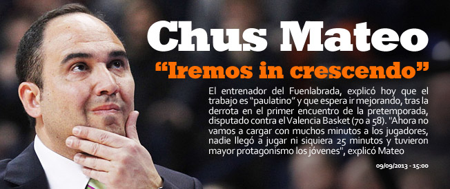 Chus Mateo: El equipo irá “in crescendo”